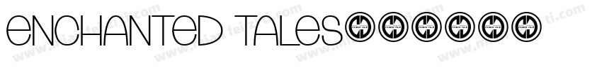 Enchanted Tales字体转换